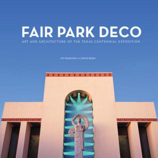 Kniha Fair Park Deco David Bush