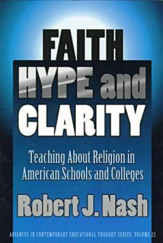 Kniha Faith, Hype and Clarity Robert J. Nash