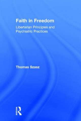 Könyv Faith in Freedom Thomas Szasz