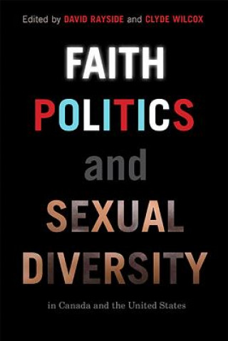 Libro Faith, Politics, and Sexual Diversity in Canada and the United States 