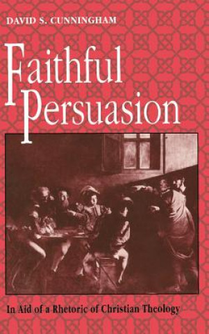 Kniha Faithful Persuasion David S. Cunningham