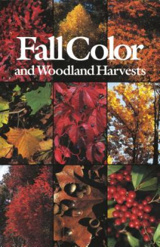 Libro Fall Color and Woodland Harvests Anne H. Lindsey