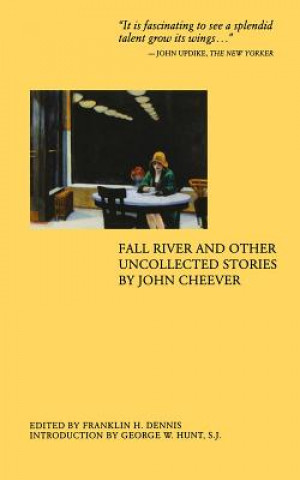 Könyv Fall River and Other Uncollected Stories John Cheever