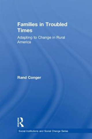 Kniha Families in Troubled Times Rand D. Conger