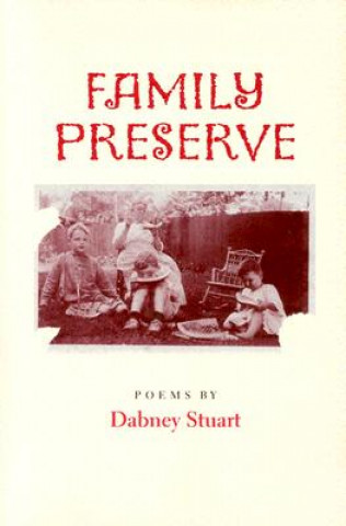 Könyv Family Preserve Dabney Stuart
