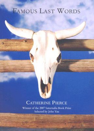 Carte Famous Last Words Catherine Pierce