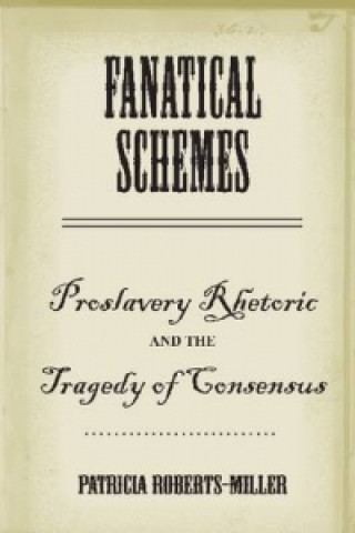 Kniha Fanatical Schemes Patricia Roberts-Miller