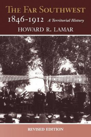Könyv Far Southwest, 1846-1912 Howard Lamar