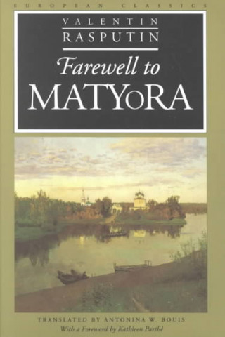 Knjiga Farewell to Matyora Antonina W. Rasputin