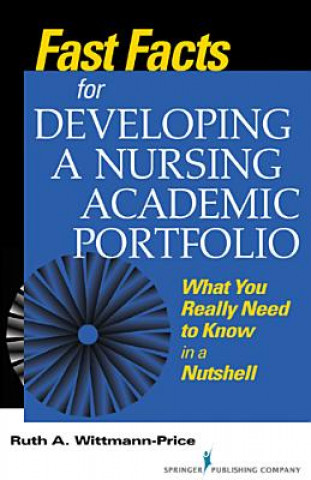 Kniha Fast Facts for Developing a Nursing Academic Portfolio Ruth A Wittmann-Price