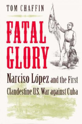 Knjiga Fatal Glory Tom Chaffin