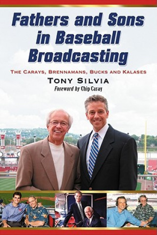 Buch Fathers and Sons in Baseball Broadcasting Tony Silvia