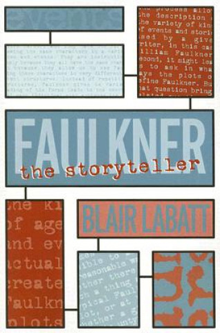 Kniha Faulkner the Storyteller Blair Labatt