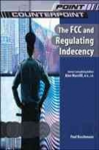 Kniha FCC and Regulating Indecency Paul Ruschmann