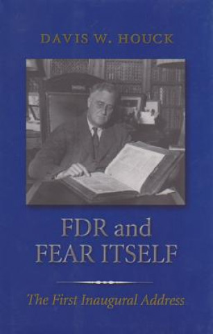 Carte FDR and Fear Itself Davis W. Houck