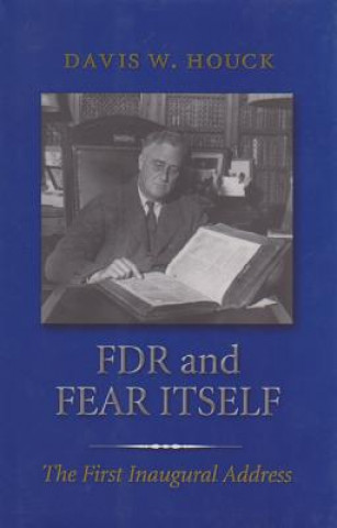 Βιβλίο FDR and Fear Itself Davis W. Houck