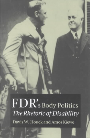 Kniha FDR's Body Politics Amos Kiewe