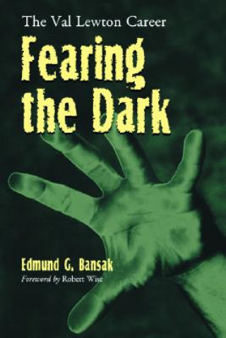 Kniha Fearing the Dark Edmund G. Bansak