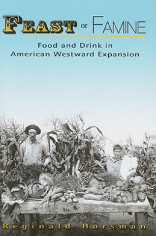 Buch Feast or Famine Reginald Horsman