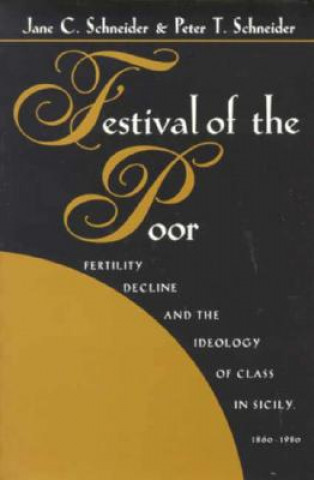 Книга Festival of the Poor Jane C. Schneider