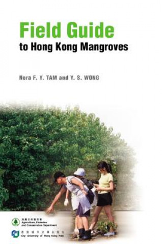 Knjiga Field Guide to Hong Kong Mangroves Yuk-Shan Wong