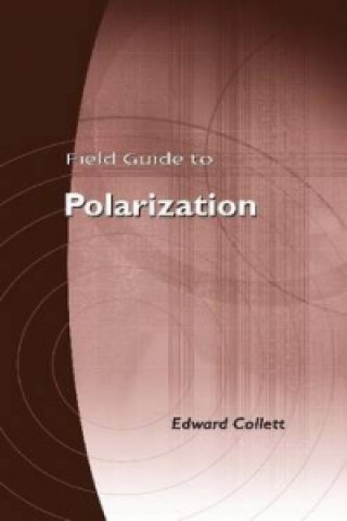 Book Field Guide to Polarization v. FG05 Edward Collett