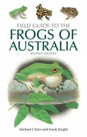Kniha Field Guide to the Frogs of Australia Frank Knight