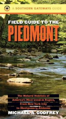 Kniha Field Guide to the Piedmont Michael A. Godfrey