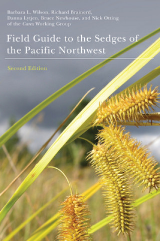 Kniha Field Guide to the Sedges of the Pacific Northwest Nick Otting