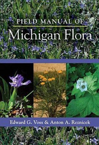 Carte Field Manual of Michigan Flora Edward G. Voss