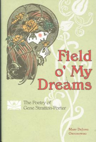 Knjiga Field O' My Dreams Mary DeJong Obuchowski