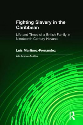 Carte Fighting Slavery in the Caribbean Luis Martinez-Fernandez