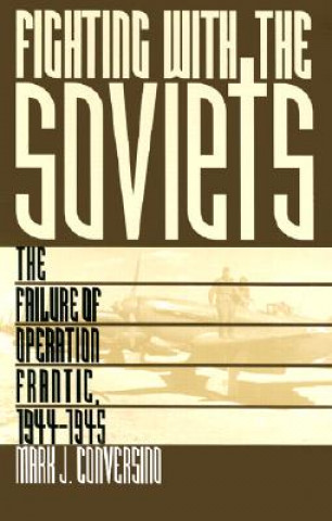 Könyv Fighting with the Soviets Mark J. Conversino