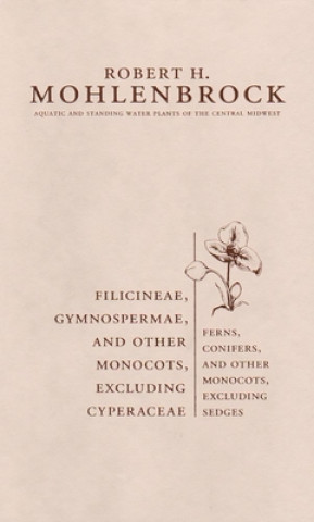 Carte Filicineae, Gymnospermae and Other Monocots Excluding Cyperaceae Robert H. Mohlenbrock