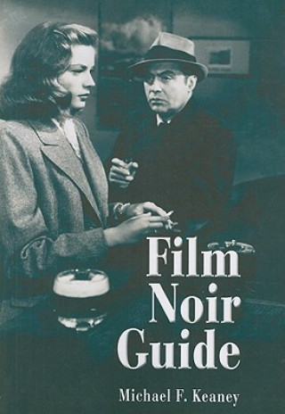 Kniha Film Noir Guide Michael F. Keaney