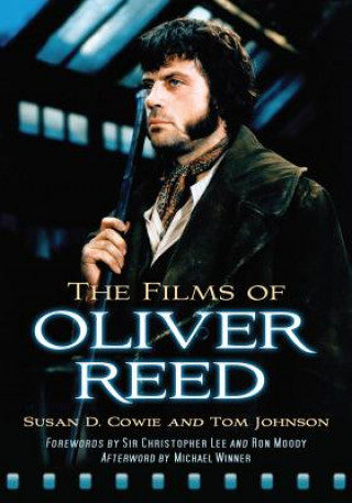 Kniha Films of Oliver Reed Tom Johnson