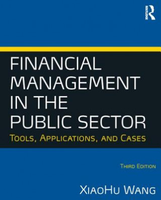 Livre Financial Management in the Public Sector XiaoHu Wang