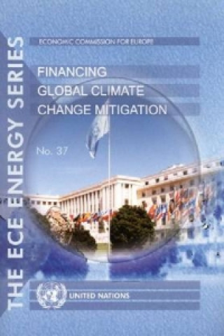 Knjiga Financing Global Climate Change Mitigation United Nations: Economic Commission for Europe