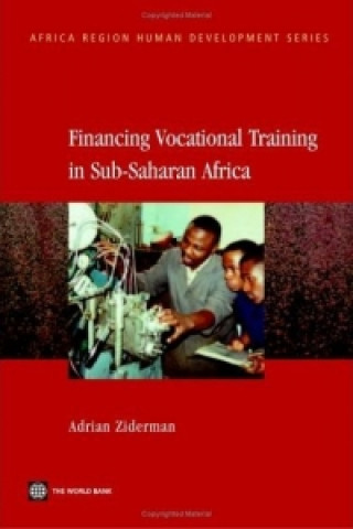 Książka Financing Vocational Training in Sub-Saharan Africa Adrian Ziderman