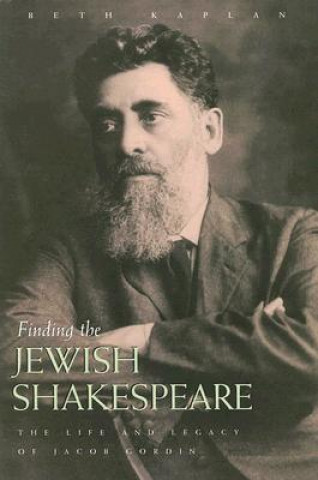 Knjiga Finding the Jewish Shakespeare Beth Kaplan