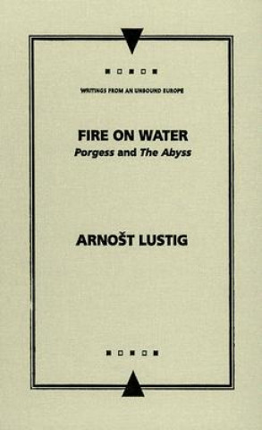Kniha Fire on Water Arnost Lustig