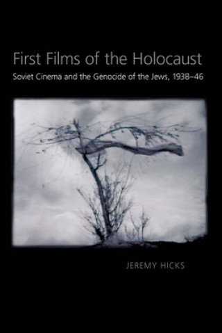 Könyv First Films of the Holocaust Jeremy Hicks