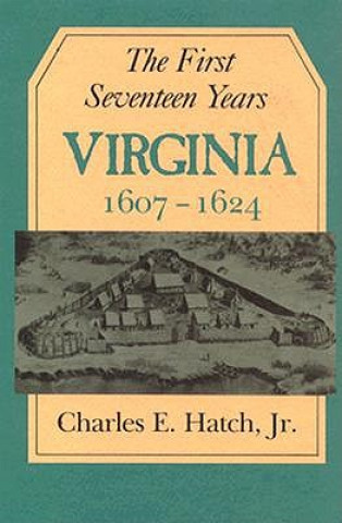 Carte First Seventeen Years Charles E. Hatch