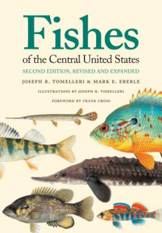 Kniha Fishes of the Central United States Joseph R. Tomelleri