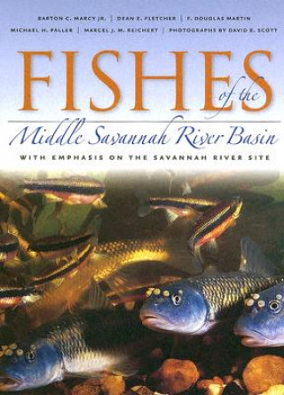 Kniha Fishes of the Middle Savannah River Basin Marcel J.M. Reichert