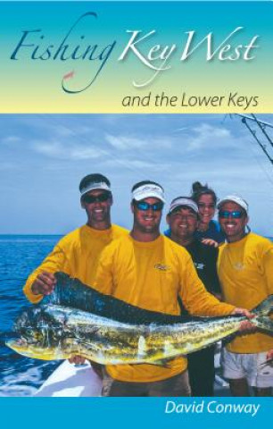 Livre Fishing Key West and the Lower Keys David Conway