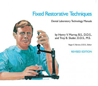 Kniha Fixed Restorative Techniques Roger E. Barton