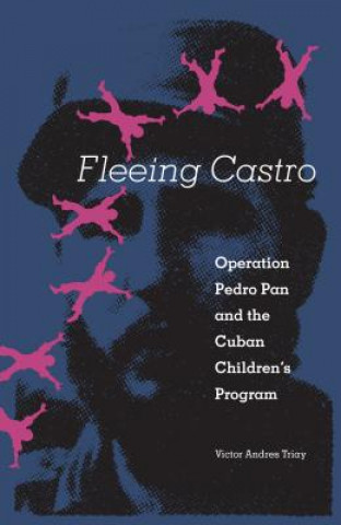 Książka Fleeing Castro Victor Andres Triay