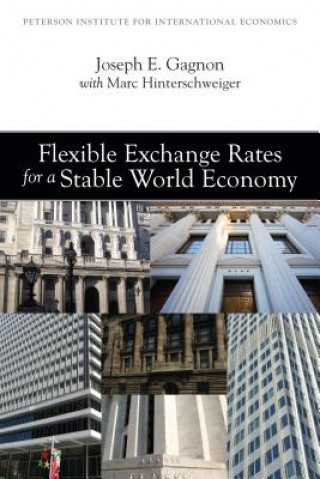 Книга Flexible Exchange Rates for a Stable World Economy Marc Hinterschweiger