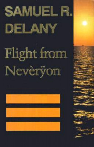 Kniha Flight from Neveryon (Return to Neveryon) Samuel R Delany